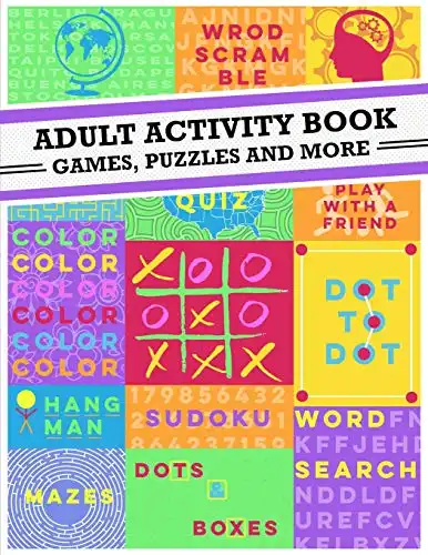 Adult Activity Book: An Adult Activity Book Featuring Coloring, Sudoku, Word Search And Dot-To-Dot