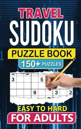 Travel Sudoku Puzzle Book: Easy to Hard For Adults, 150+ Puzzles with Rules and Solutions, 5 x 8 Inches