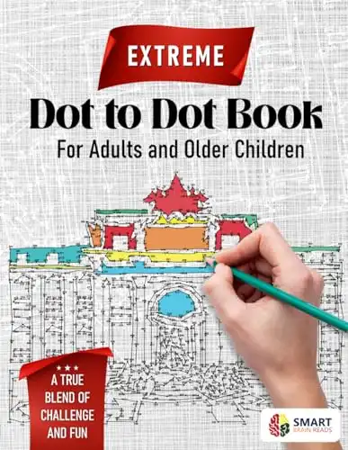 Extreme Dot to Dot Book for Adults and Older Children: Connect the Dots An Ultimate Stress Relief Activity and Puzzle Book