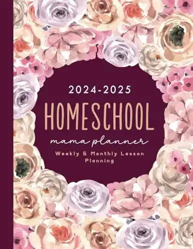 Homeschool Mama Planner 2024-2025: Weekly & Monthly Class Organizer Lesson Plan and Record Book July 2024 - June 2025 Academic Year | Pretty Watercolor Cover Design