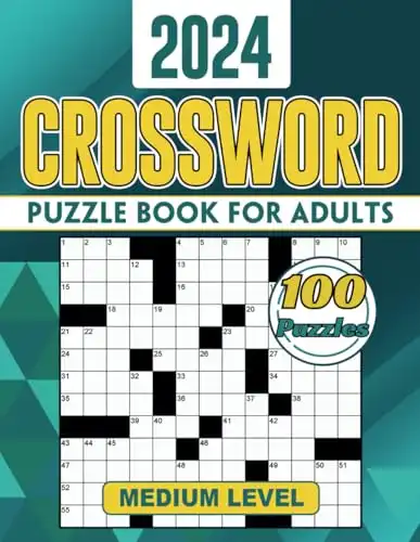 2024 Medium Crossword Puzzle Books For Adults - 100 Puzzles: Fun and Engaging Brain Cross Word To Keep Your Mind Sharp and Healthy